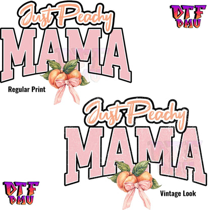 Just PEACHY MAMA DTF Ready To Apply Transfer