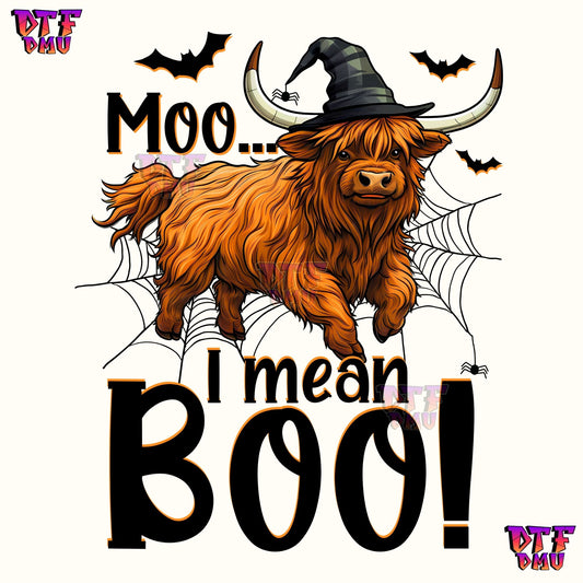 MOO I MEAN BOO COW (DTF Ready to Apply Transfer Print)