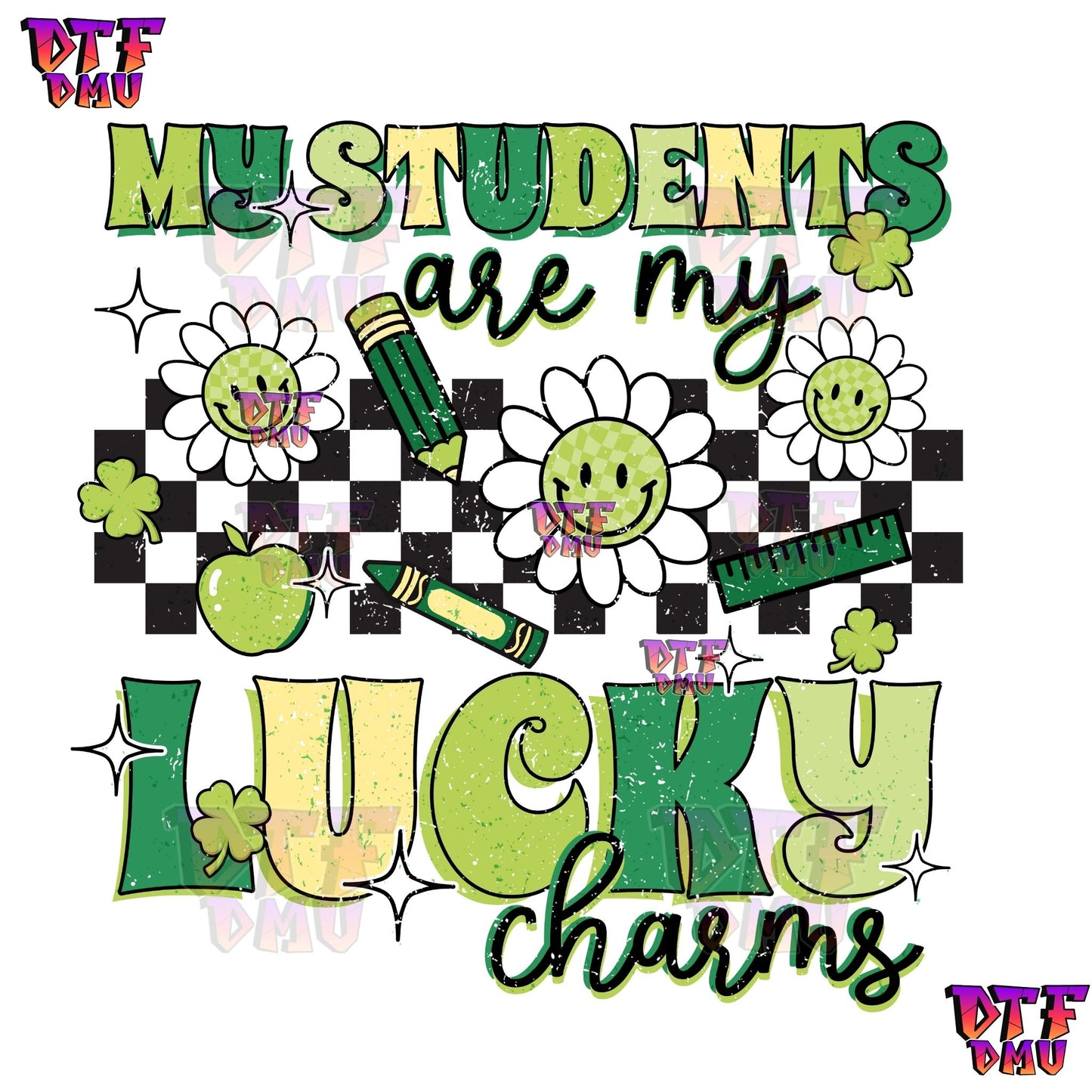 My Students are my Lucky Charms DTF Transfer Print Only