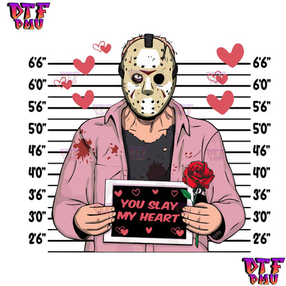 Jason YOU SLAY MY HEART Valentine's Day DTF Transfer